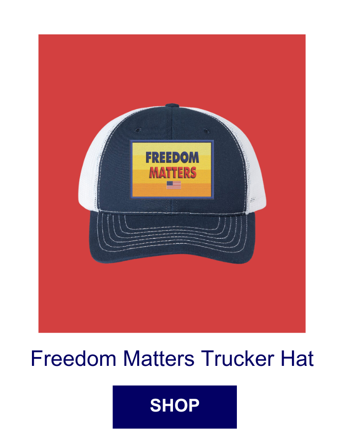 Freedom Matters Trucker Hat