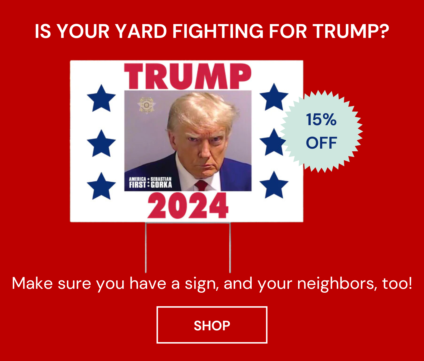 Is Your Yard Fighting For Trump?