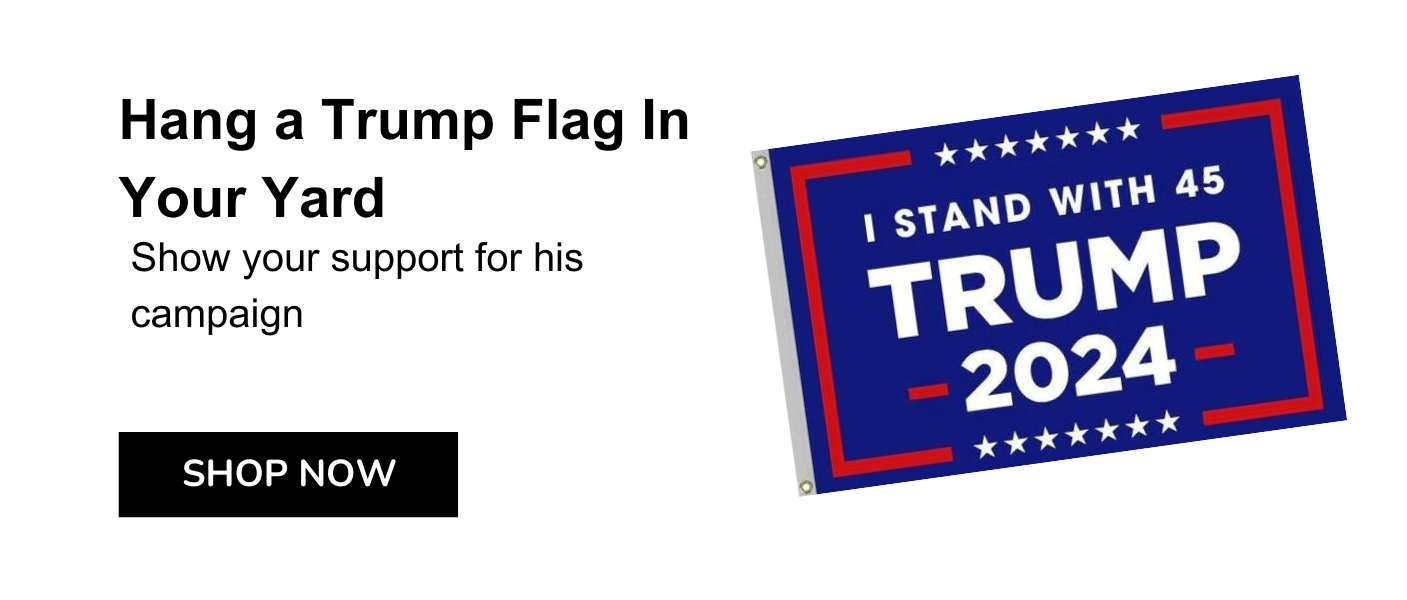 Hang a Trump Flag in Your Yard