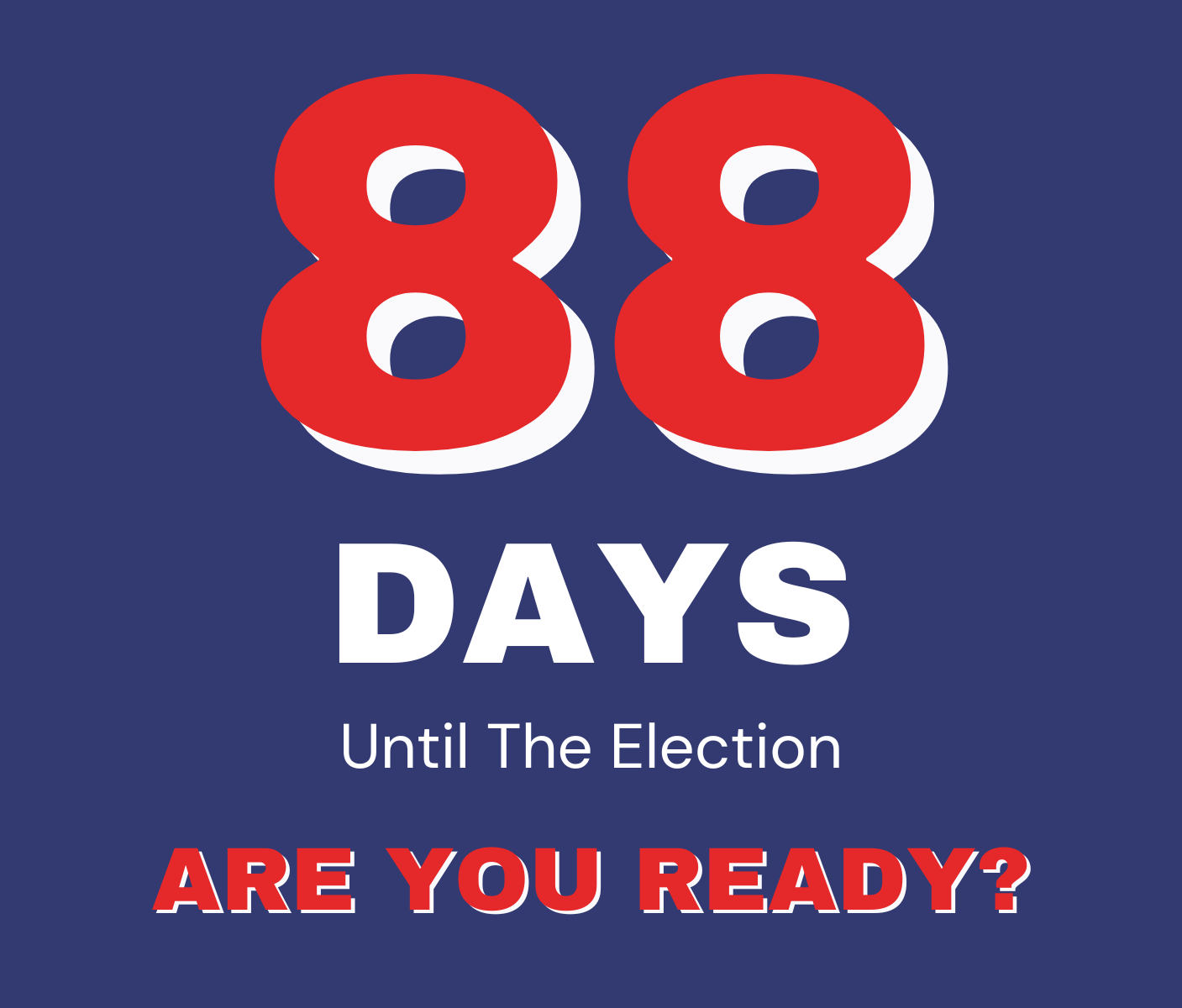 88 Days Until the Election