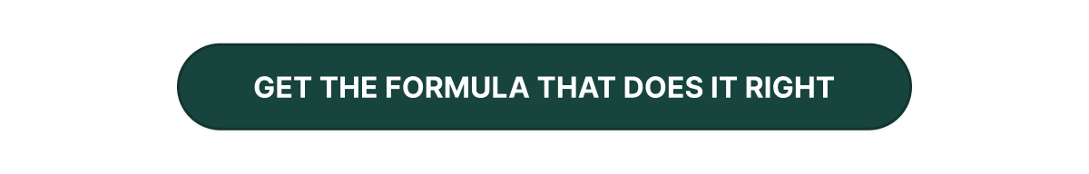 Get The Formula That Does It Right