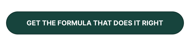 Get The Formula That Does It Right
