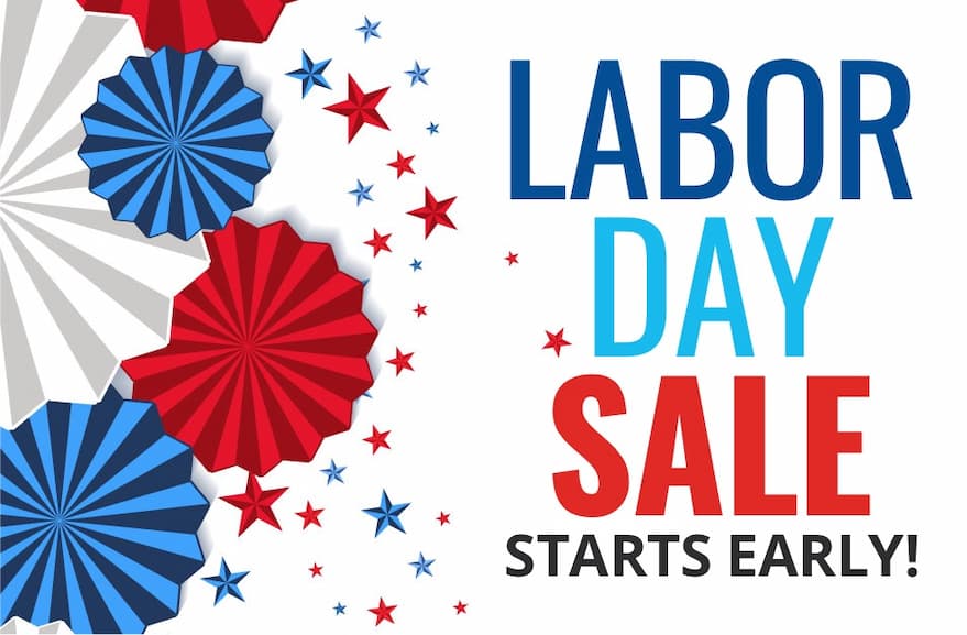 Labor Day Sale  Starts Early!