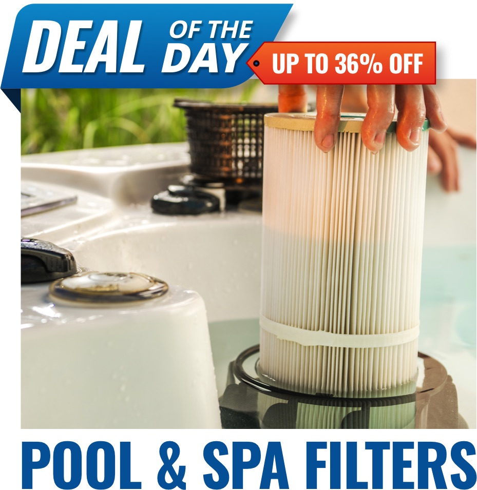 Deal of the Day - up to 36% off Pool & Spa Filters