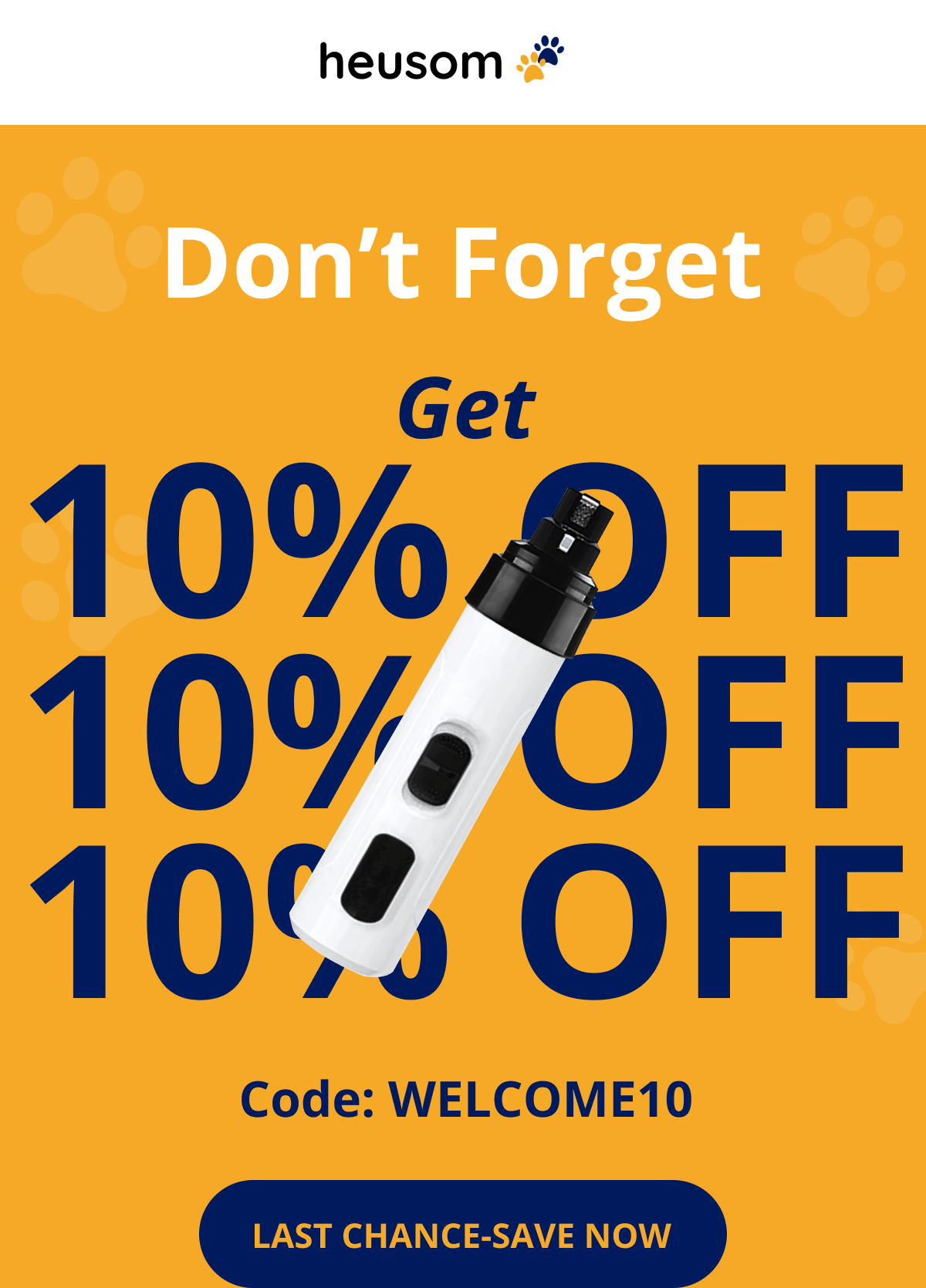 Don't Forget 10% OFF Get  10% OFF 10% OFF Code: WELCOME10 LAST CHANCE-SAVE NOW