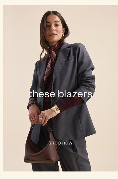 these blazers