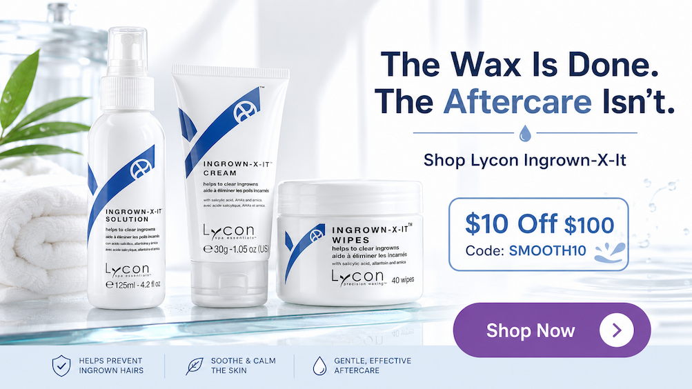 Lycon Ingrown-X-It products - The Wax is Done. The Aftercare Isn't.