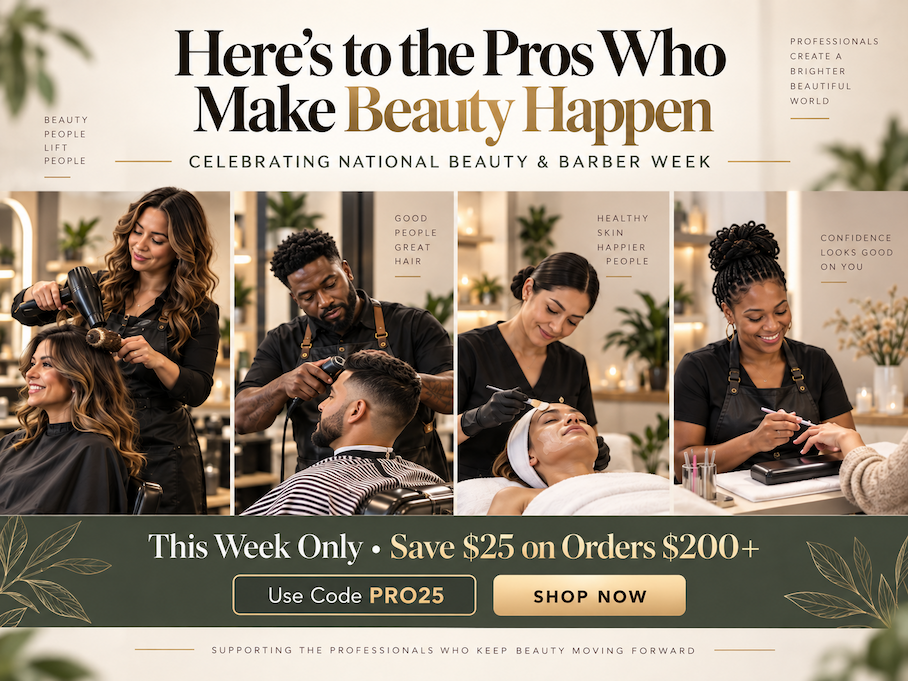 Celebrating National Beauty & Barber Week with salon, barber, esthetics, and nail professionals at work. Save $25 on orders $200+ with code PRO25.