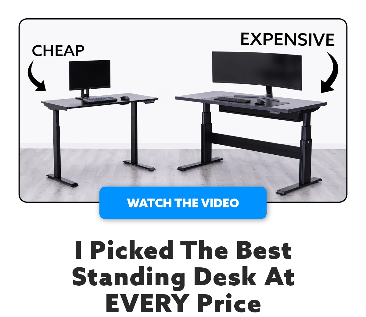 I Picked the Best Standing Desk at EVERY Price, Watch the Video