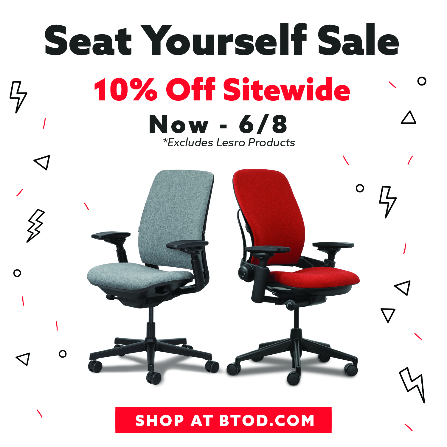 Seat Yourself Sale 10% off Sitewide until 6/8. Excludes Lesro Products
