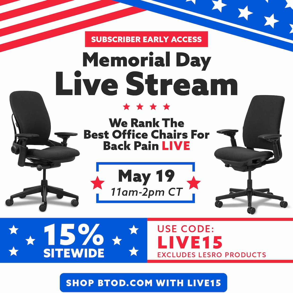Memorial Day Live Stream. We Rank the Best Office Chairs For Back Pain LIVE May 19 11a-2p. 15% OFF Sitewide use code: LIVE15