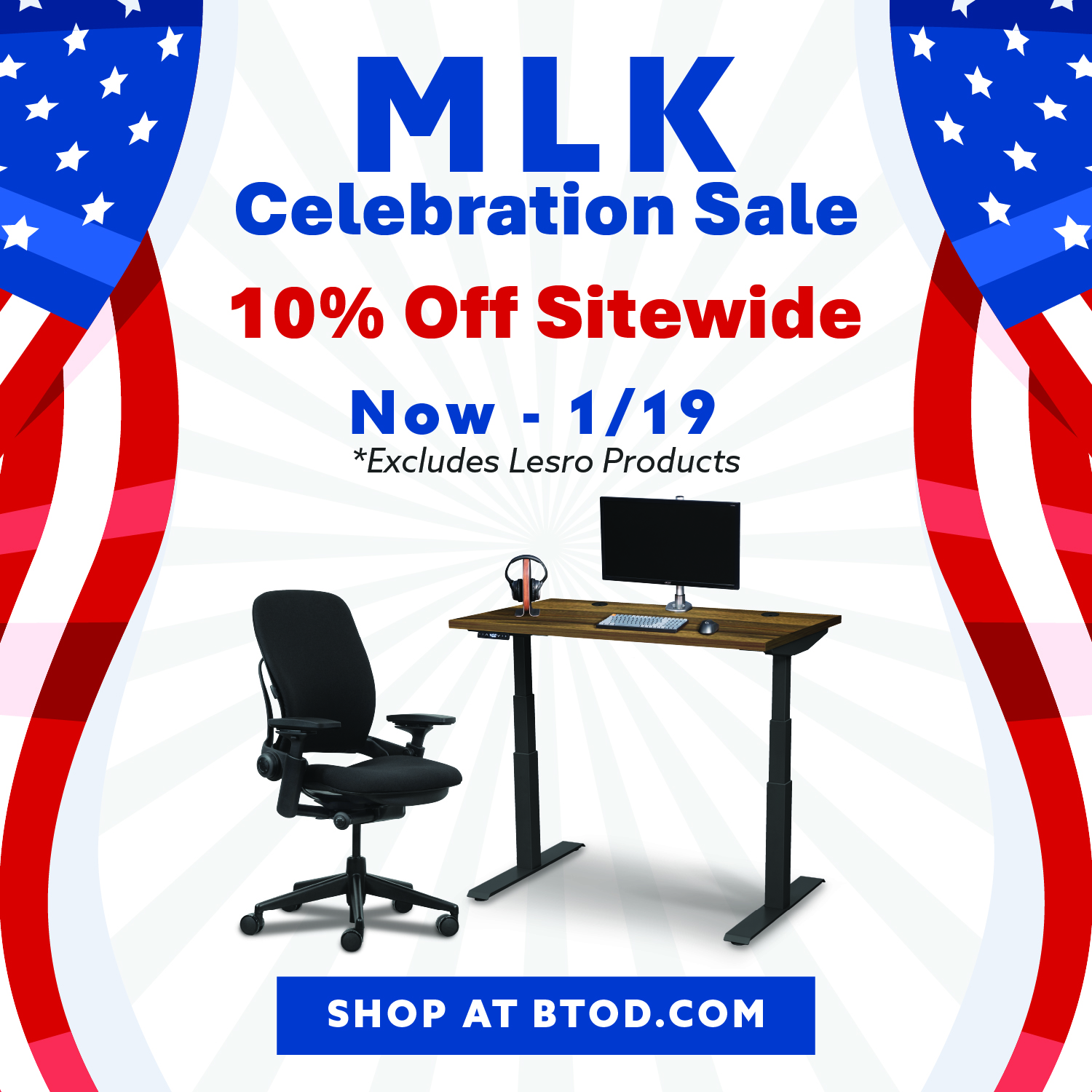 MLK Celebration Sale 10% off Sitewide Now until 1/19. Excludes Lesro Products