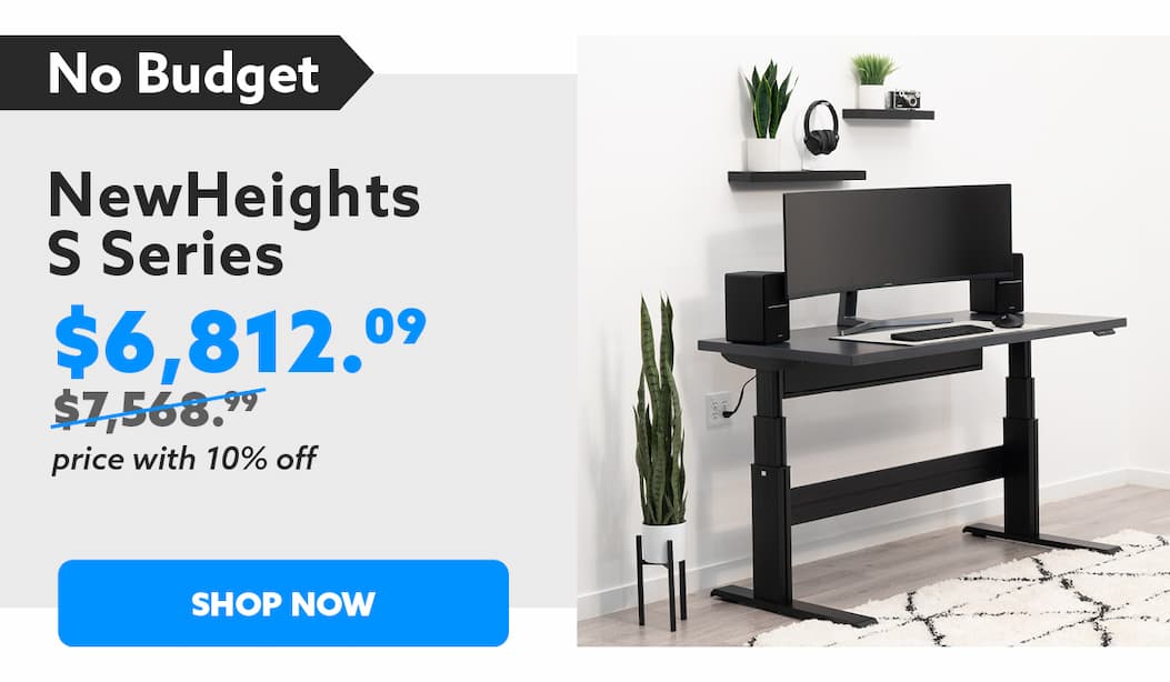 NewHeights S Series, Shop Now