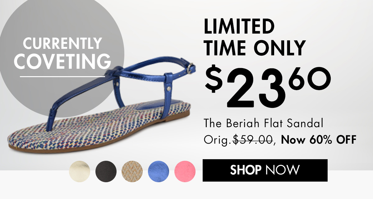 LIMITED TIME ONLY The Beriah Flat Sandal Orig.$59.00, Now 60% OFF { SHOP NOW }