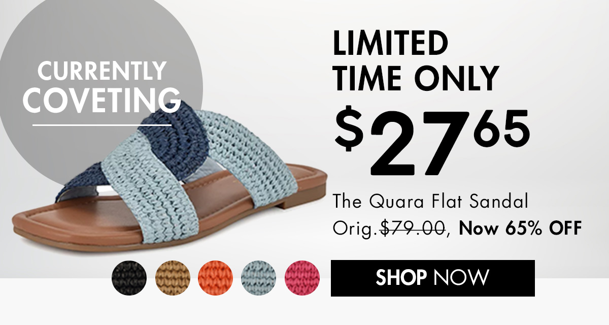 LIMITED TIME ONLY The Quara Flat Sandal Orig.$79-00, Now 65% OFF SHOP NOW