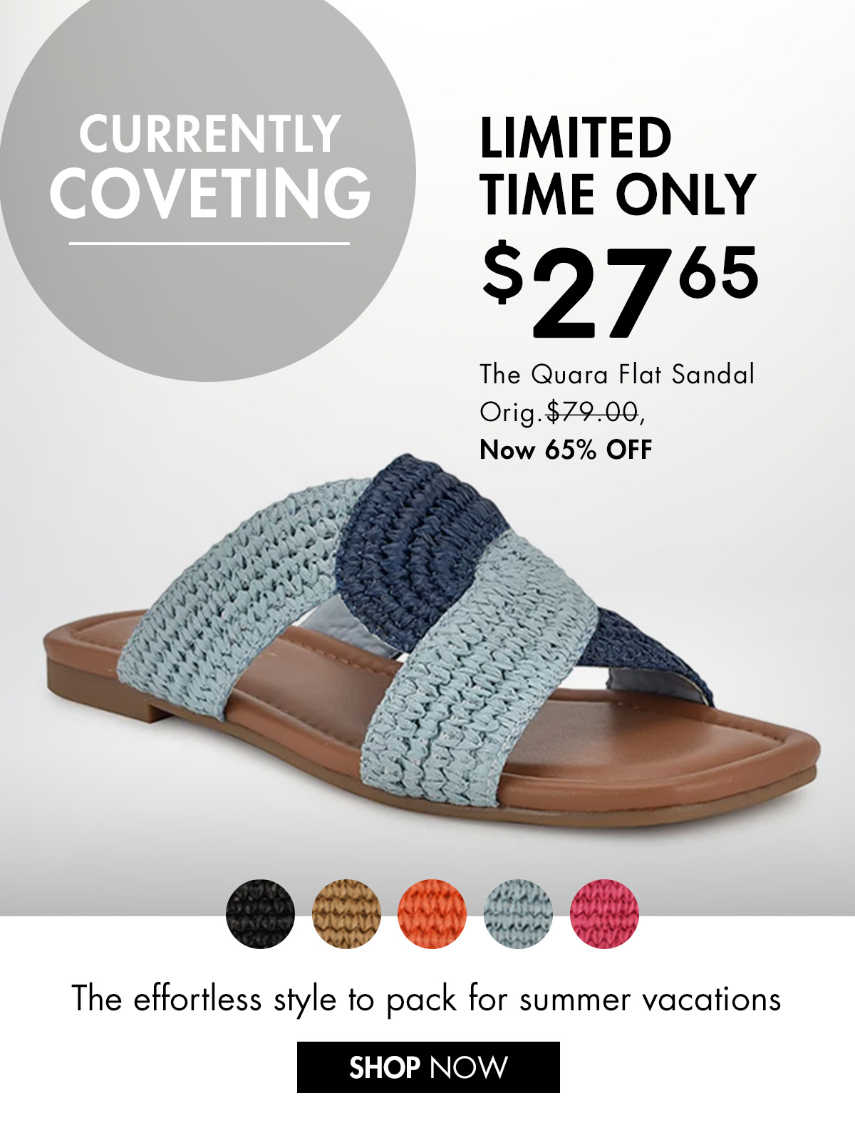 LIMITED TIME ONLY The Quara Flat Sandal Orig.$79-00, Now 65% OFF SHOP NOW