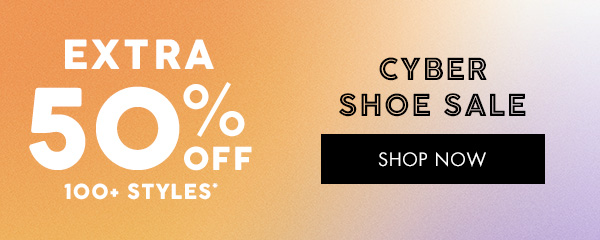 Extra 50% Off 100+ Styles CYBER SHOE SALE. { SHOP NOW }