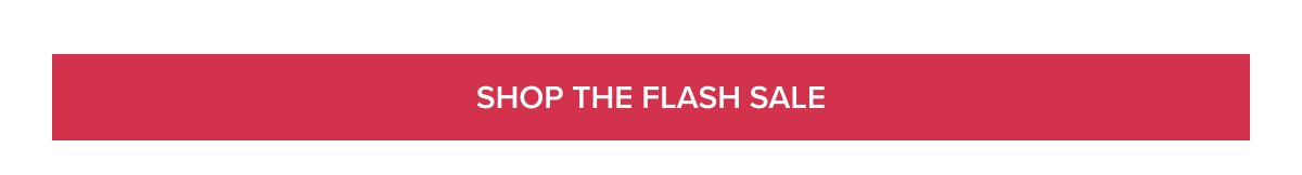 [SHOP THE FLASH SALE]