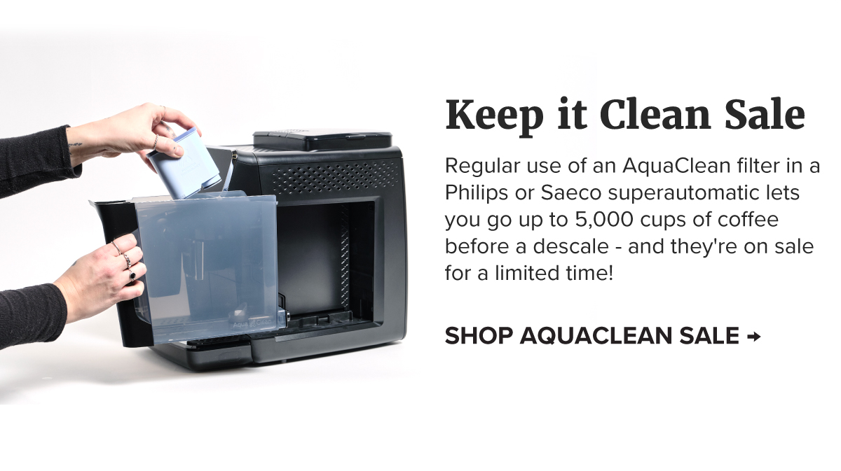 Keep it Clean Sale Regular use of an AquaClean filter in a Philips or Saeco superautomatic lets you go up to 5,000 cups of coffee before a descale - and they're on sale for a limited time! SHOP AQUACLEAN SALE →