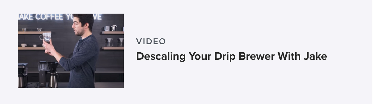 Video: Descaling Your Drip Brewer With Jake