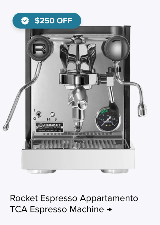 Rocket Espresso Appartamento TCA Espresso Machine - $250 Off