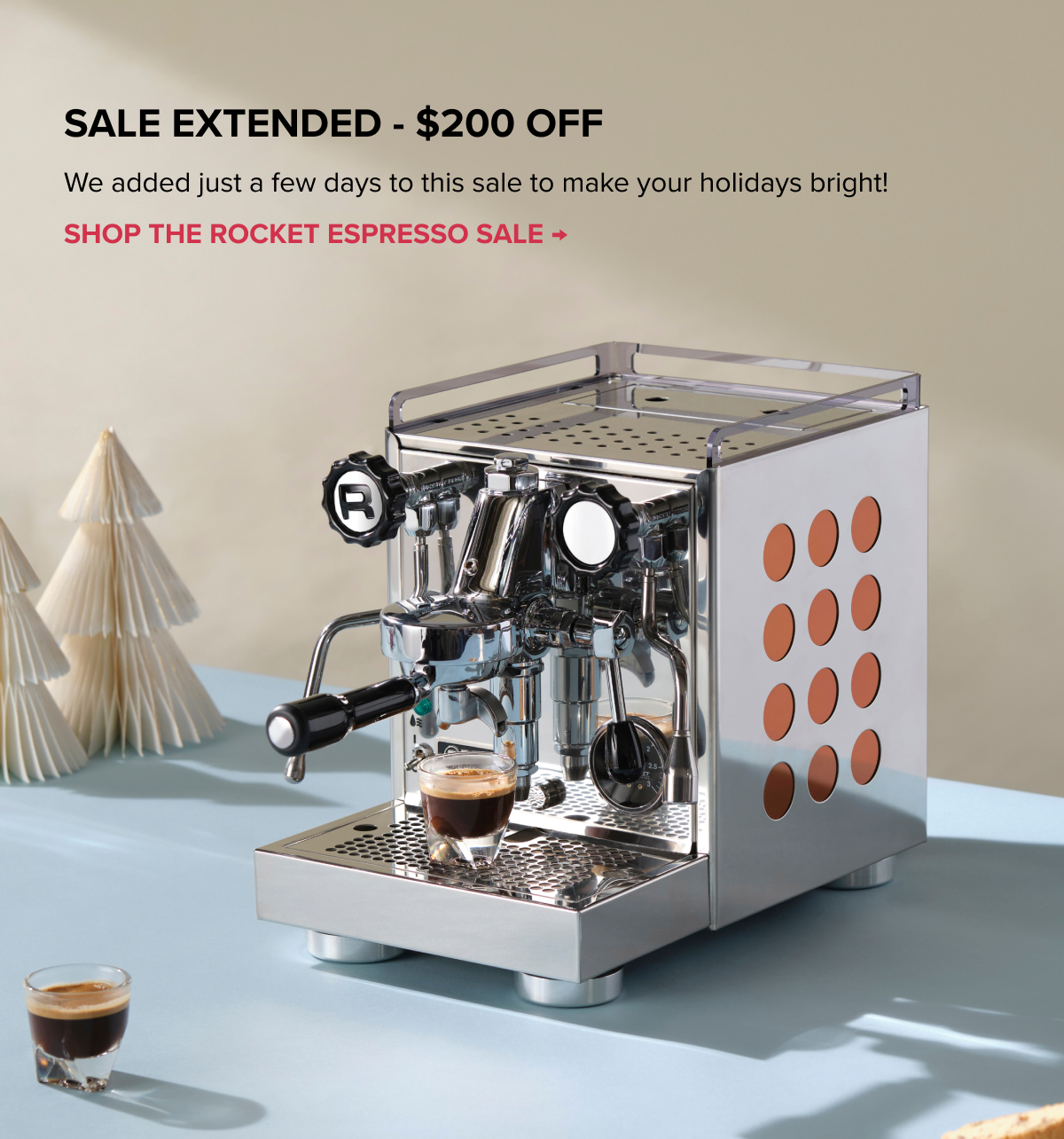$200 OFF Rocket Espresso Machine Sale Extend - Save on select machines now. SHOP NOW