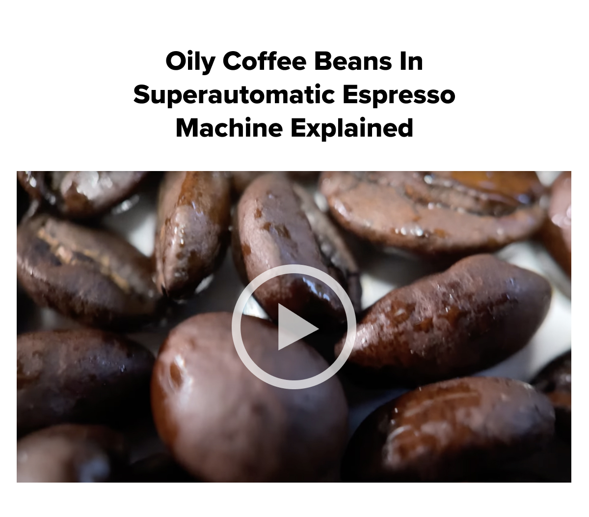Oily Coffee Beans in Superautomatic Espresso Machine Explained