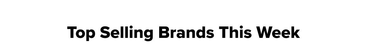 Top Selling Brands This Week