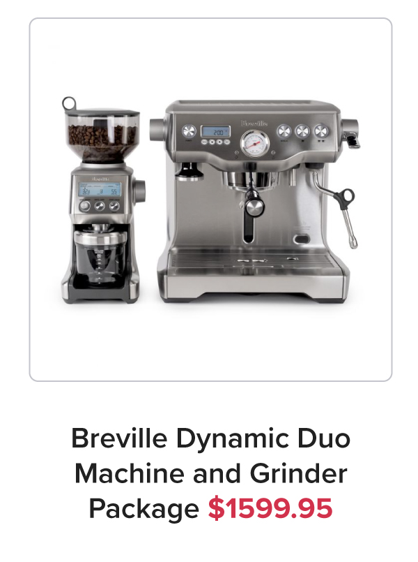 Breville Dynamic Duo Machine and Grinder Package $1599