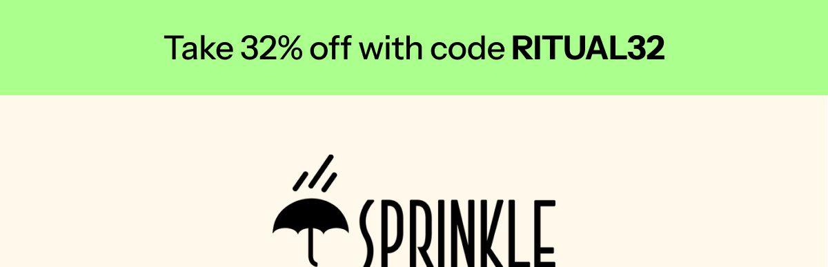 Take 32% off with code ritual32 sprinkle