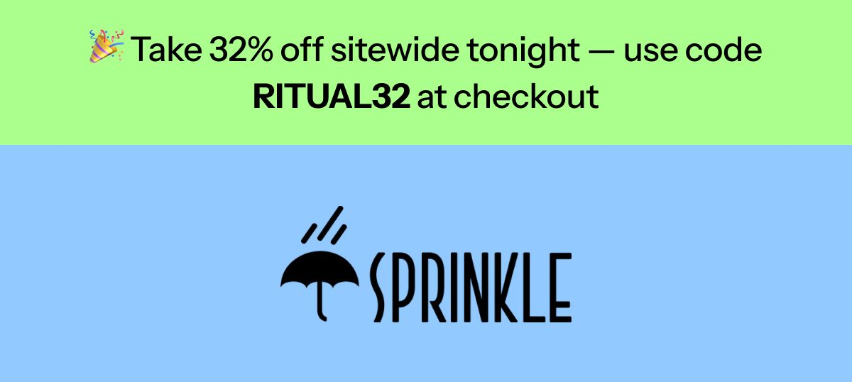 Take 32% off sitewide tonight — use code ritual32 at checkout sprinkle