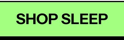 Deep+ shop sleep