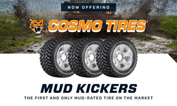Now Offering: Cosmo Tires-Mud Kickers, The first and only mud-rated tire on the market
