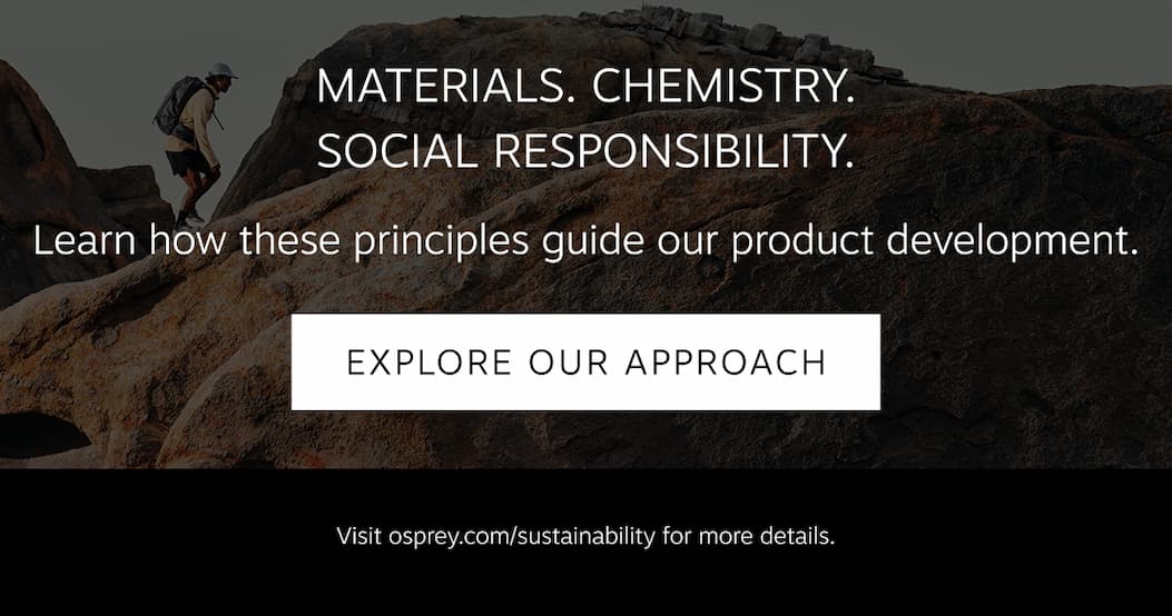 Materials. Chemistry. Social Responsibility. Learn how these principles guide our product development. | Explore Our Approach