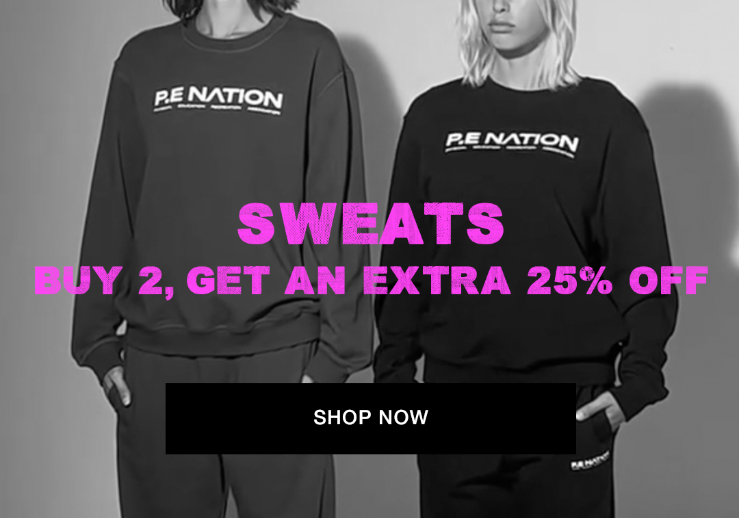 Buy 2 sweats, Get an extra 25% off.