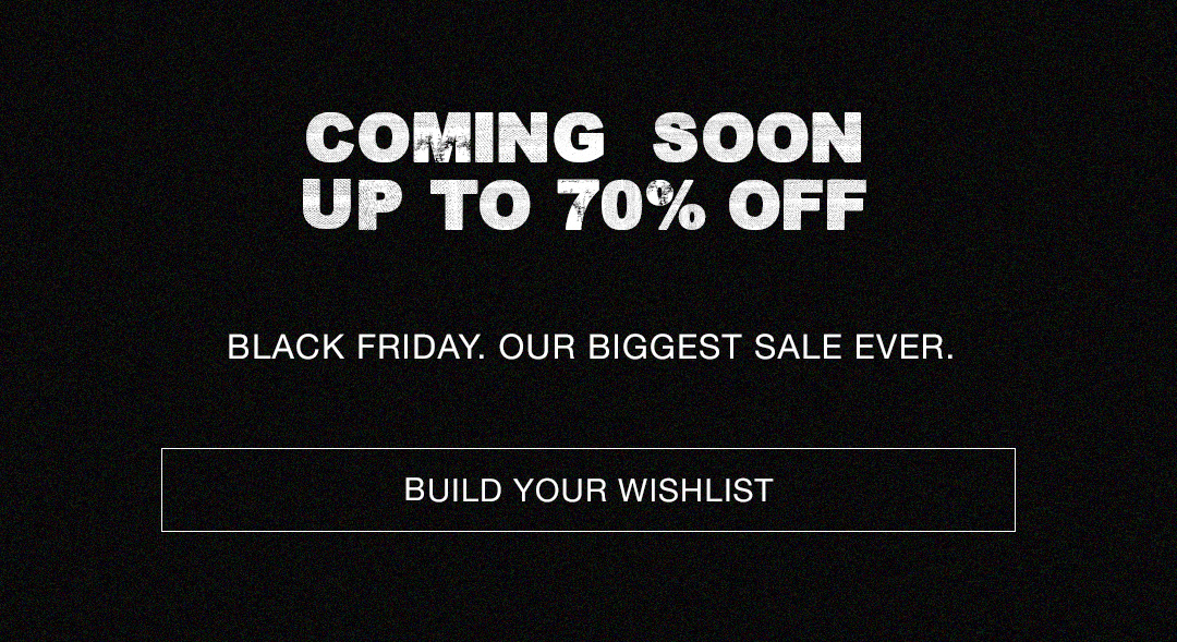 Build Your Black Friday Wishlist.