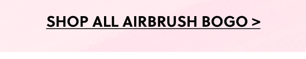 SHOP ALL AIRBRUSH BOGO >