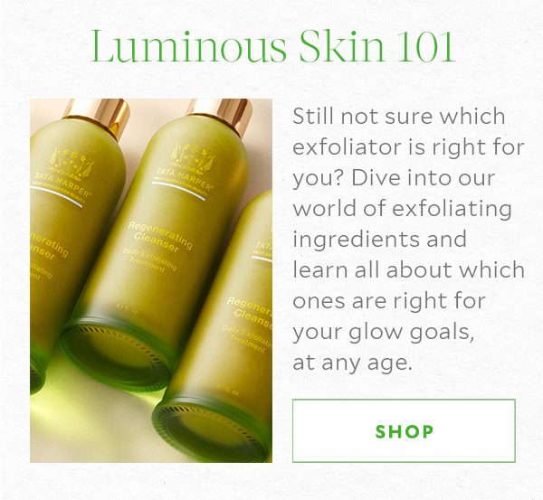 Luminous Skin 101