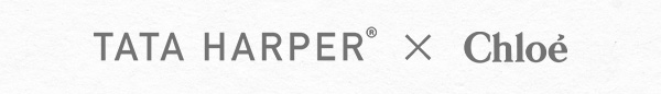 Tata Harper x Chloé