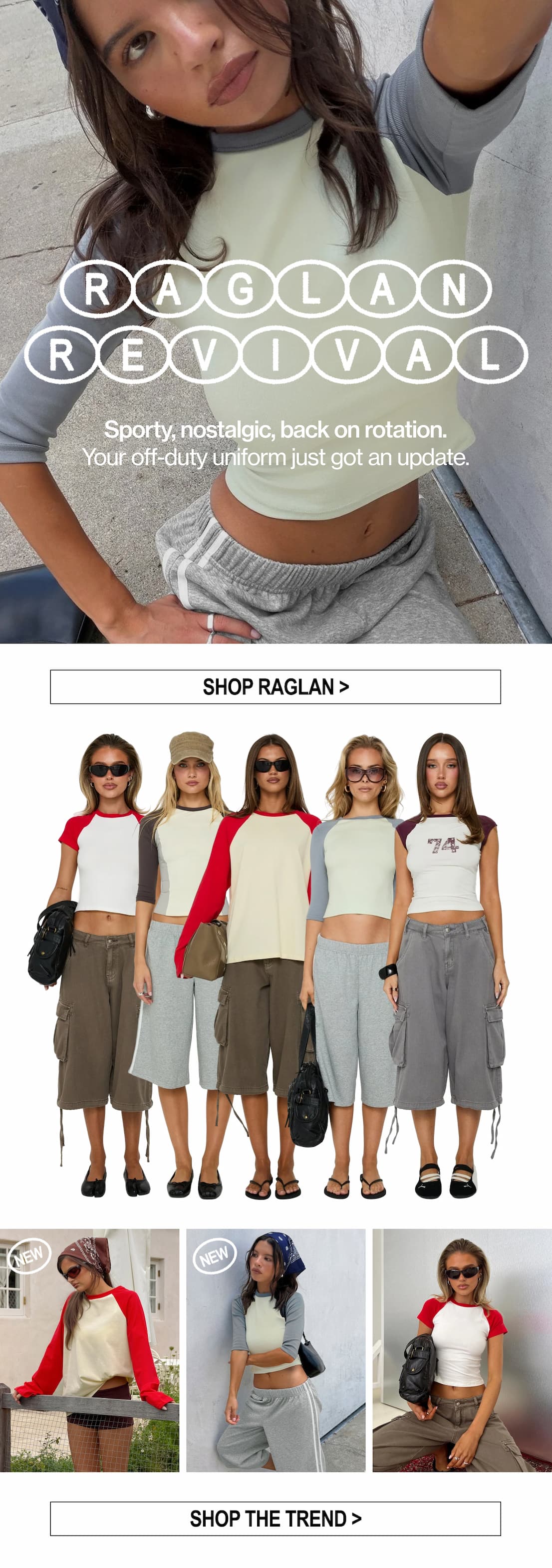 You, in a raglan style, this weekend. Here’s what we’re thinking >