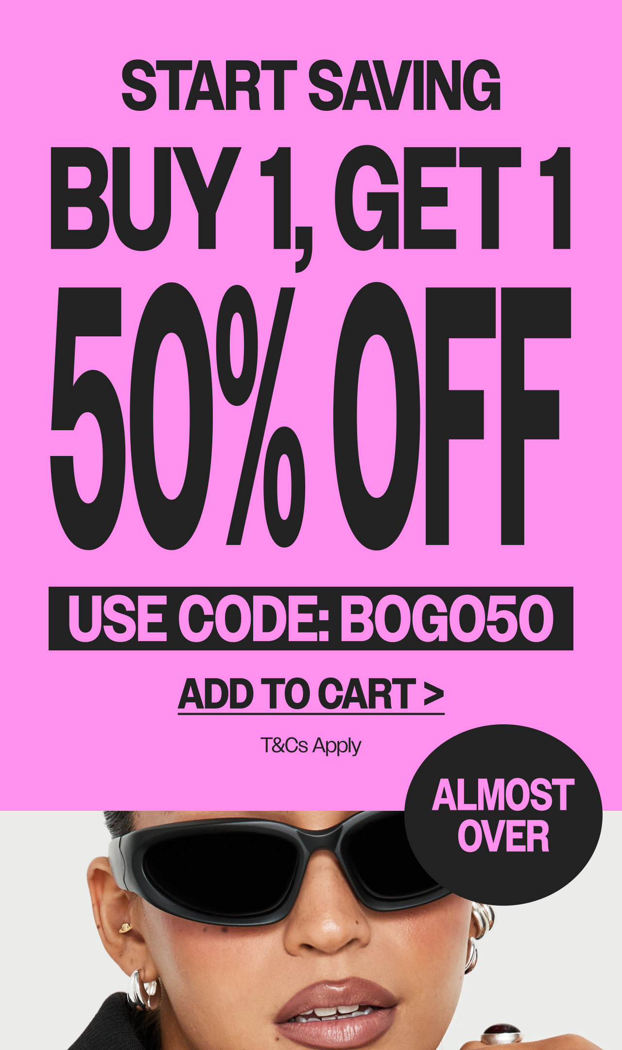 Buy 1, get 1 50% off right now! Run to your cart >