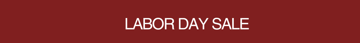 LABOR DAY SALE