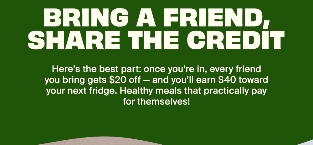 Bring A Friend, Share The Credit