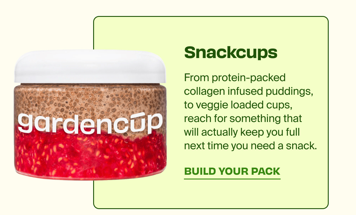 Snackcups | From protein-packed collagen infused puddings, to veggie loaded cups, reach for something that will actually keep you full next time you need a snack. | BUILD YOUR PACK