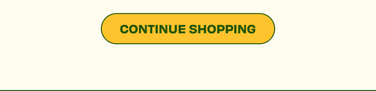 CONTINUE SHOPPING