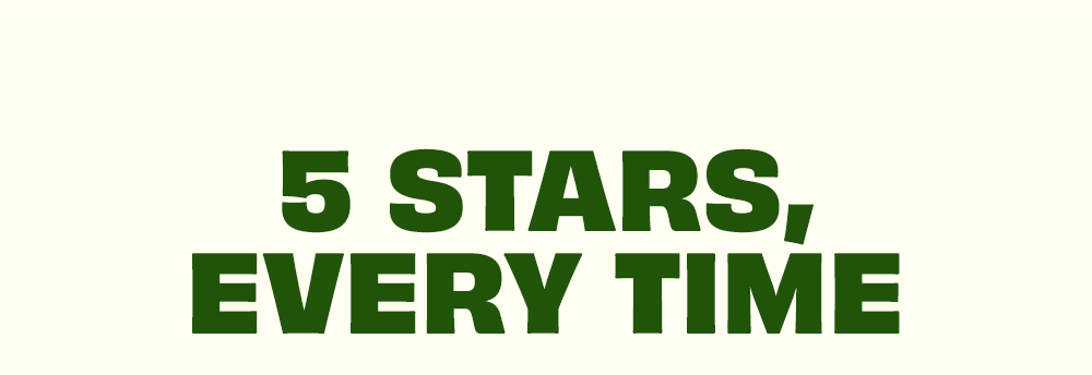 5 stars every time
