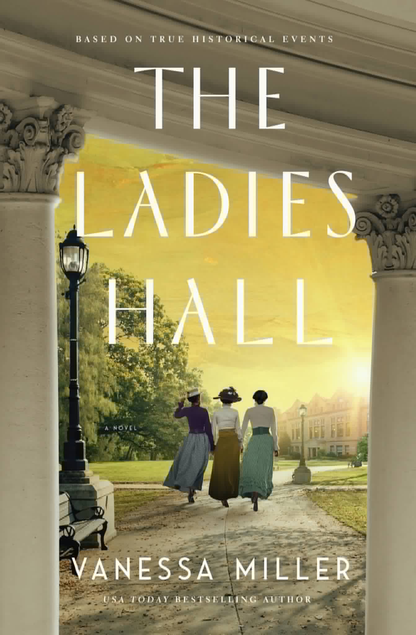 Book cover for The Ladies Hall by Vanessa Miller, featuring three women walking across a historic college campus. Fearrington Village.