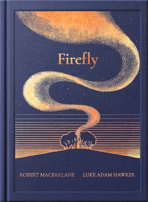 Cover of the book Firefly by Robert Macfarlane and Luke Adam Hawker. Fearrington Village.
