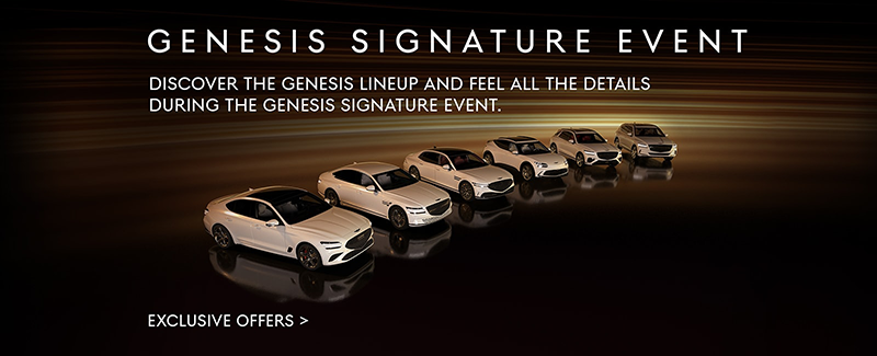 Genesis Signature Event - Discover the Genesis Lineup and feel all the details during the Genesis Signature Event.
