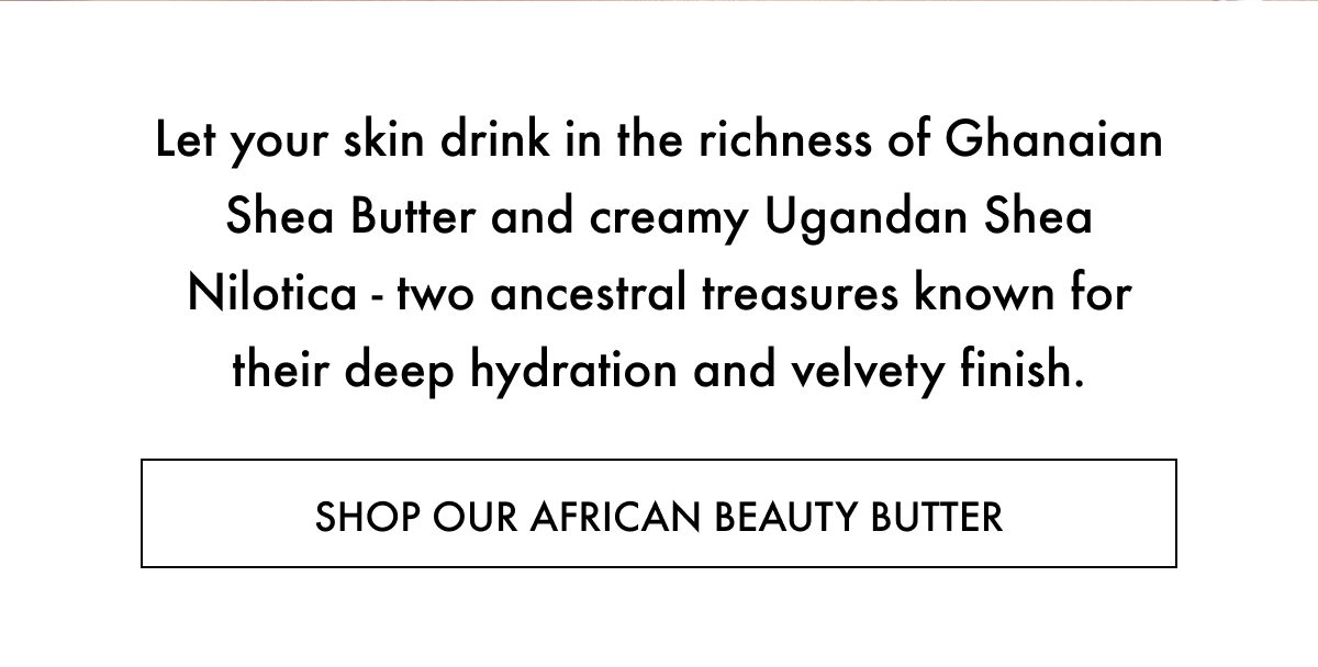 Shop Our African Beauty Butter